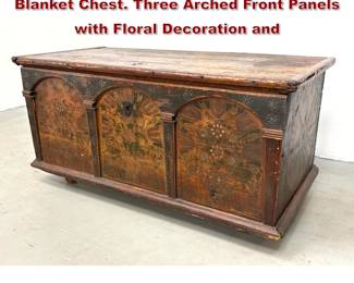 Lot 1709 Pennsylvania German Painted Pine Blanket Chest. Three Arched Front Panels with Floral Decoration and
