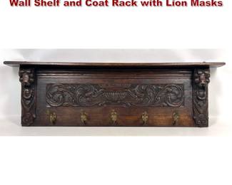 Lot 1705 Renaissance Revival Carved Oak Wall Shelf and Coat Rack with Lion Masks