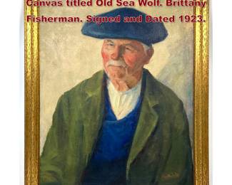 Lot 1871 Wuanita Smith Oil Painting on Canvas titled Old Sea Wolf. Brittany Fisherman. Signed and Dated 1923.
