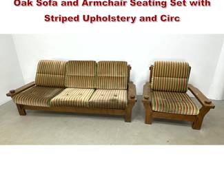 Lot 1514 2pcs French Brutalist Style Solid Oak Sofa and Armchair Seating Set with Striped Upholstery and Circ