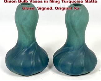 Lot 1797 Pair of Van Briggle Art Pottery Onion Bulb Vases in Ming Turquoise Matte Glaze. Signed. Original foi
