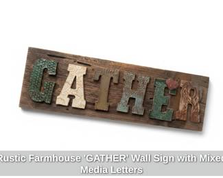 Rustic Farmhouse GATHER Wall Sign with Mixed Media Letters