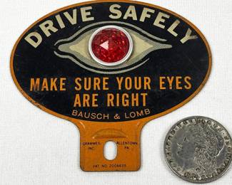 Vintage 1930's Bausch and Lomb Drive Safely License Topper Plate Attachment Sign / Car Badge