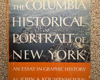 The Columbia Historical Portrait of New York by John A. Kouwenhoven