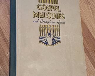 Gospel Melodies and Evangelistic Hymns Songbook (1944)