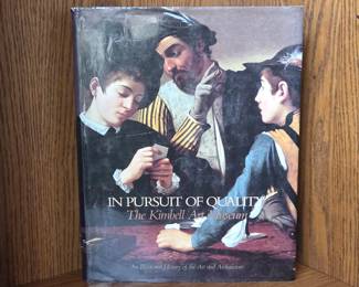 -In Pursuit of Quality: The Kimbell Art Museum – An Illustrated History of the Art and Architecture - Books