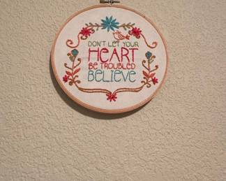 Hand-Embroidered 'Don't Let Your Heart Be Troubled, Believe' Hoop Art