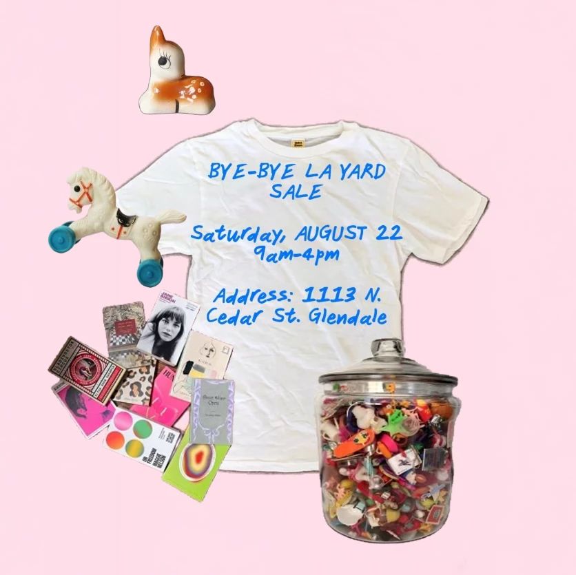 Bye-Bye LA Yard Sale Aug 22 Glendale, 9am-4pm