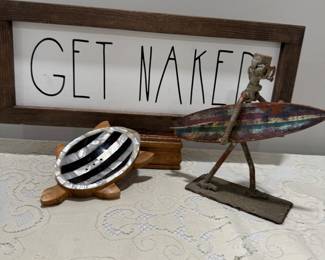 Get Naked Sign  16"   $10,  Shell Turtle Dish 6"  $10