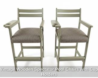 Vintage Wooden Spectator Pool Chairs with Cup Holders