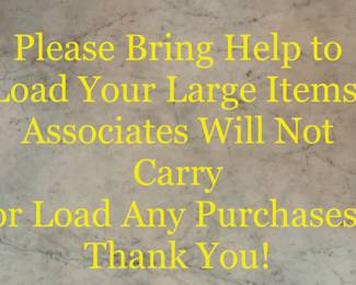 Please Bring Help to Move Your Items