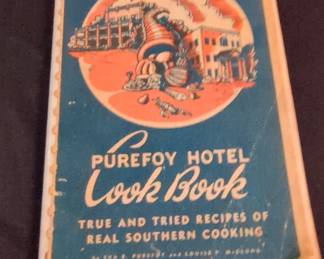 Purefoy Hotel Cook Book: True and Tried Recipes of Real Southern Cooking