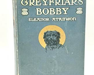 1912 First Edition Antique Book Greyfriars Bobby by Eleanor Atkinson