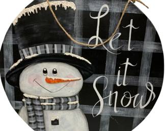 944 - Hand Painted "Let if Snow" Sign - 22" round