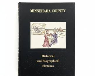 History of Minnehaha County, South Dakota, Containing an Account of its Settlements, Growth, and Development, Etc.