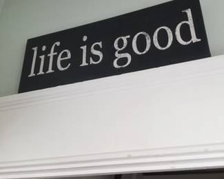 life is good sign