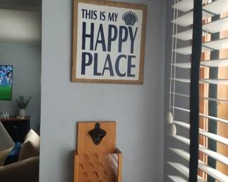 Happy Place sign; bottle opener/beer cap collector 