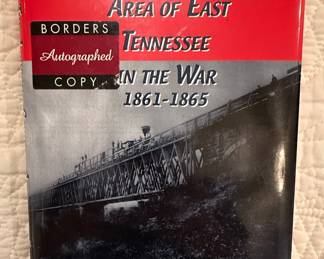 The Loudon County Area of East Tennessee in the War 1861-1865 Signed by Gerald L. Augustus