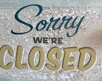Sorry We're Closed Metal Sign