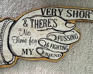 "Life is Very Short" Sign