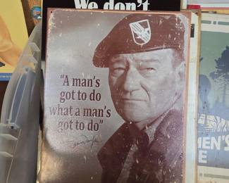 John Wayne "A Man's Gotta Do" Metal Sign