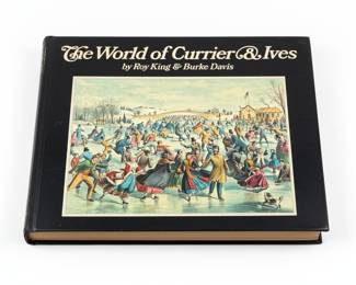 The World of Currier & Ives by Roy King & Burke Davis