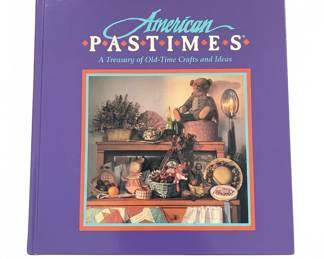 American Pastimes A Treasury of OldTime Crafts and Ideas Binder B