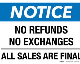 No refunds or exchanges, all sales final