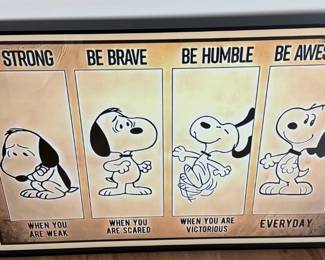 Snoopy Print— professionally framed in black matte metal frame, 24” wide x 16” tall. “Be Strong / Be Brave / Be Humble / Be Awesome.”