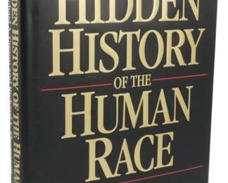 70 - 1994 1st Ed. Hidden History of Human Race (Description): The Hidden History of the Human Race by  Michael A. Cremo and Richard L. Thompson,  1994 First Edition with dust cover. This  hardcover volume features a black dust jacket  with gold and red lettering, bearing the subtitle "Major Scientific Cover-up Exposed!"  Published by Govardhan Hill Publishing.