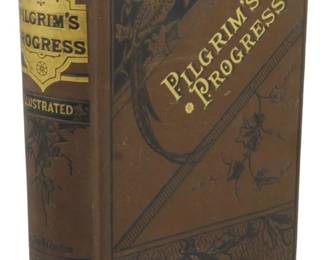 5 - Ca. 1893 Edition The Pilgrim's Progress (Description): Circa 1893 edition of The Pilgrim's Progress.  This illustrated edition features a  decorative brown cloth binding with gilt  lettering on the spine and front cover. The  cover displays ornate Victorian-style embossed designs including floral motifs, ivy  patterns, and a bird illustration. The spine  is titled with gilt text reading 'Pilgrim's  Progress Illustrated.'