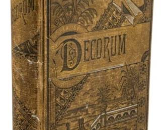 832 - 1883 Decorum A Practical Treatise on Etiquette (Description): An 1883 edition of Decorum: A Practical  Treatise on Etiquette and Dress. This  Victorian-era guide covers matters of proper  social conduct and appropriate attire of the  period.