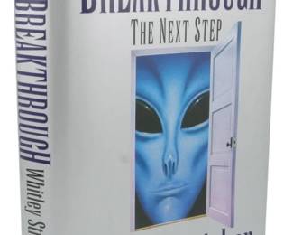 76 - 1995 1st Ed. Breakthrough The Next Step (Description): Breakthrough: The Next Step by Whitley  Strieber, 1995 first edition hardcover with  dust jacket. Published by Harpercollins, this  book is from the mega-bestselling author of  Communion and continues his exploration of extraterrestrial encounters. The dust cover  features the iconic alien imagery associated  with Strieber's work.