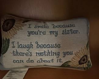 Manual Woodworkers  Weavers I Smile Because Youre My Sister Decorative Pillow