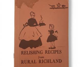 Relishing Recipes from Rural Richland Community Cookbook