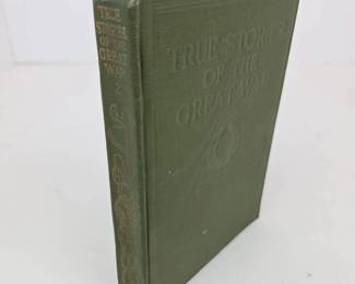 Lot 199 Lot 199 Antique 1918 True Stories of the Great War Volume 2 Hardcover Book Review of Rev