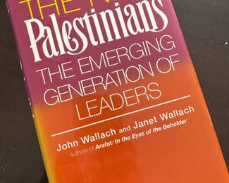 "The New Palestinians - The Emerging Generations of Leaders" Autographed by John Wallach