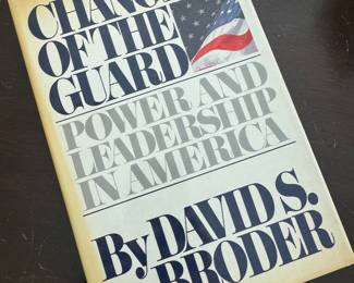 "Changing of the Guard - Power and Leadership in America" Autographed by David S. Broder