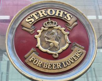 LOT # 058  -  STROH'S FOR BEER LOVERS SIGN