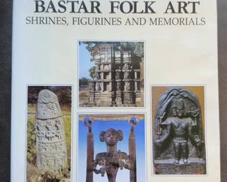 Bastar Folk Art: Shrines, Figurines and Memorials by Michel Postel & Zarine Cooper