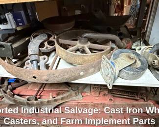 Assorted Industrial Salvage Cast Iron Wheels, Casters, and Farm Implement Parts