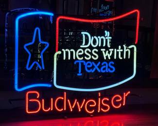 Budweiser “Don’t Mess With Texas” neon sign.