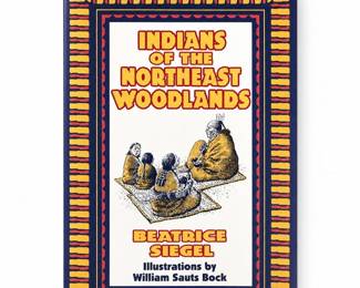 Beatrice Siegel, Indians of the Northeast Woodlands, Illustrated Paperback