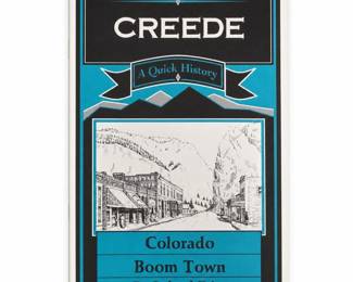 Leland Feitz, A Quick History of Creede: Colorado Boom Town, 1992 13th Printing