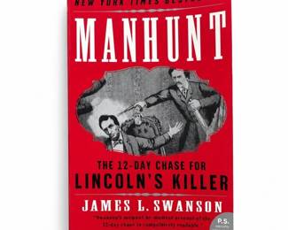 James L. Swanson, Manhunt: The 12-Day Chase for Lincoln's Killer, Paperback