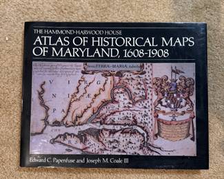 Hammond Harwood House Atlas of Historical Maps of Maryland, 1608 to 1908