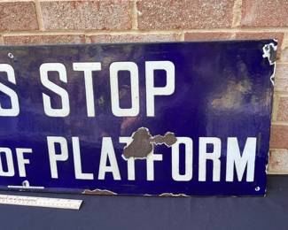 A55 - $700. "Trains Stop At Centre of Platform" *Heavy* Porcelain Enamel Sign from the NY Railroad - turn of the century. Ingram-Richardson Manufacturing Co. Measures 45" x 13". See photos for condition.