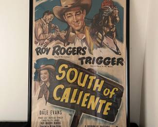 A118 - $100. "South of Caliente" Roy Rogers (King of The Cowboys) & Trigger (Smartest Horse in the Movies) Framed Poster. Measures 28" x 41". Bottom right marked 41951 - 51/402