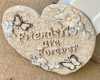 "FRIENDS ARE FOREVER" YARD ART