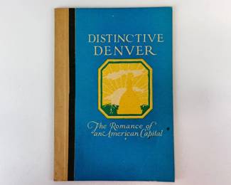 Lot 122  Antique 1920s Distinctive Denver  The Romance of an American Capital Illustrated Booklet
